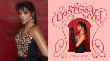 Camila Cabello กลับมาพร้อมซิงเกิลและมิวสิควิดีโอใหม่ Don't Go Yet